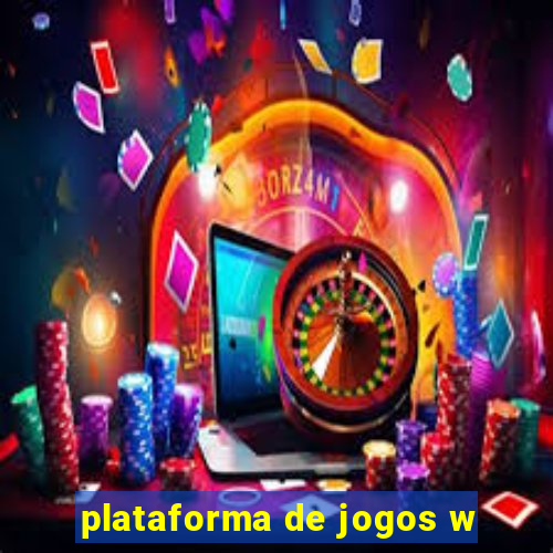 plataforma de jogos w